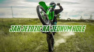 JAK NAUCZYC SIE JAZDY NA JEDNYM KOLE CROSSEM/KAWASAKI KX 450