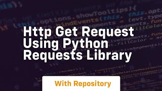 Http get request using python requests library