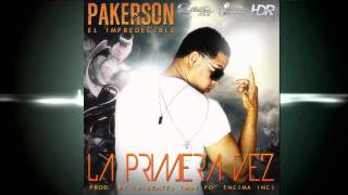 Pakerson El Impredecible - La Primera Vez (Prod. By J-Beatz)