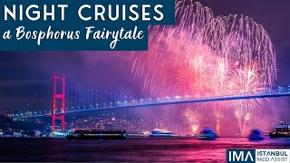 Night Cruises -  A Bosphorus Fairy Tale - IMA