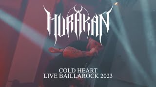 HURAKAN - COLD HEART (Live Music Video)