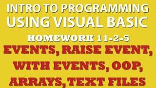 VB.net 11-2-5: OOP, Raising Events, Event Handlers, WithEvents, Arrays, Text Files