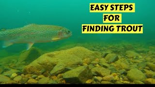 Easy Steps For Finding Trout River Or Stream