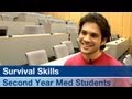 Survival Skills for Second Year Med Students