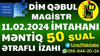 11.02.2024 DİM QƏBUL MƏNTİQ MAGİSTRATURA | 50 sual Tam İzah | 11 fevral 2024 Magistr Qəbul İmtahanı