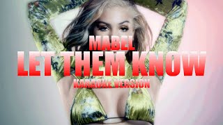 Let Them Know - Mabel (Instrumental Karaoke) [KARAOK&J]