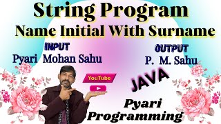 Name Initial With Surname Java String Program | ICSE String Program