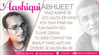 Aashiqui Full Songs (Audio) Jukebox Abhijeet Bhattacharya Best Album "Aashiqui" Songs