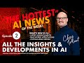 The Hottest AI News of the Week! Episode 2