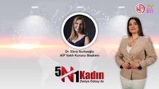 5N1Kadın 2. Bölüm - Acil İhtiyaç Projesi Vakfı Kurucu Başkanı Dr. Ebru Nurluoğlu