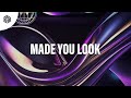 Kilian K & MEYSTA - Made You Look