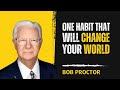 One Habit That Will Change Your World - Bob Proctor | Successful People Habits #habits #bobproctor