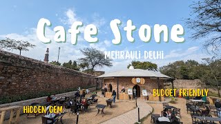 Hidden Gem The Cafe Stone in Delhi | Mehrauli Near QutubMinar | Budget Friendly | Beautiful Location