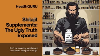 THE BIG SHILAJIT SCAM BY SUPPLEMENT COMPANIES