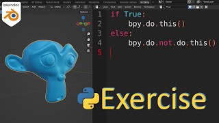 Beginner Blender Python Exercise: Introduction to If Statements (part 1)