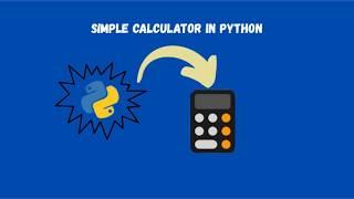 Coding Simple Calculator in Python (Beginner Project)