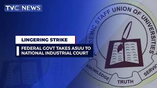 Federal Government Takes ASUU To National Industrial Court