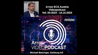 Arrow ECS Austria - Videopodcast - 03-2024 - Michael Baminger, Salzburg AG