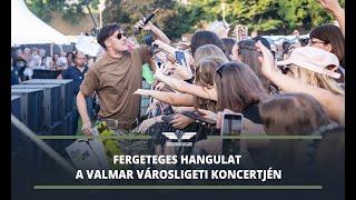 Fergeteges hangulat a Valmar városligeti koncertjén