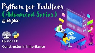 Learn Python programming in TAMIL | Constructor in Inheritance | [Tamil]