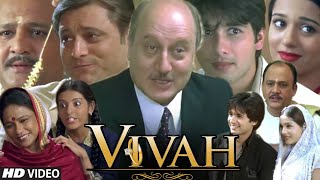 Vivah Full HD 1080p Movie I Shahid Kapoor I Amrita Rao I Alok Nath I Anupam Kher I facts Story