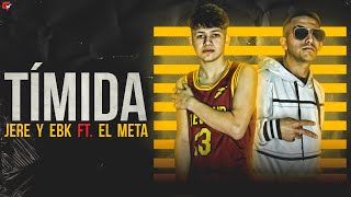 Jere y EBK ft. El Meta - Timida (Video Oficial)