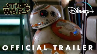Star Wars The Skywalker Saga Official Trailer | Disney+ Release