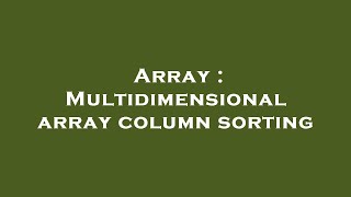 Array : Multidimensional array column sorting
