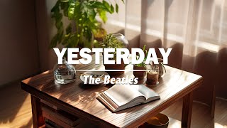 Yesterday - The Beatles ( Lyrics )