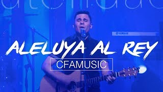 CFAMUSIC - Aleluya al Rey (Videoclip Oficial)