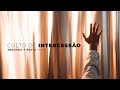 Culto de Intercessão AO VIVO • 6 de dezembro