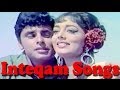 Inteqam Hindi Movie | Bollywood Songs Collection | Sanjay Khan, Sadhana