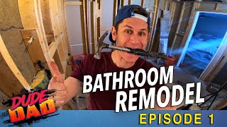 Bathroom Remodel, Episode 1
