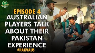 Episode 4 - Australian players talk about their Pakistan experience | #PAKvAUS | PCB | MA2L