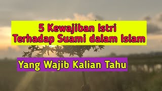 Para Istri Wajib tahu || Inilah 5 Kewajiban Istri Terhadap Suami dalam Islam.