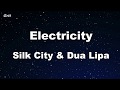 Electricity feat. Diplo & Mark Ronson - Silk City, Dua Lipa Karaoke 【No Guide Melody】 Instrumental