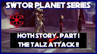 Swtor Planet Series-Hoth 1- The Talz Attack!