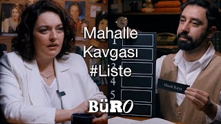 Mahalle Kavgasına Yanınızda Götüreceğiniz Ünlüler | #BüRo #1