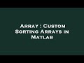 Array : Custom Sorting Arrays in Matlab