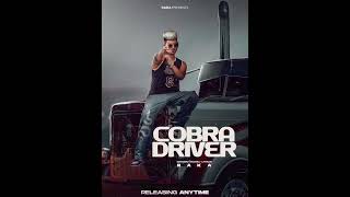Cobra Driver - Raka (Official Audio) #newsong #raka #amlianthem
