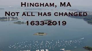 Hingham, Massachusetts: Not All Has Changed 1633-2019