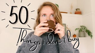50 things I don’t buy | MINIMALISM