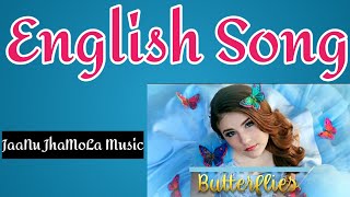 Butterflies RemiX Song || Shakira English Songs || JaaNu JhaMoLa Music || New Latest English Songs