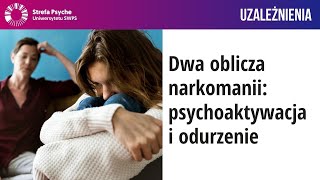 Dwa oblicza narkomanii: psychoaktywacja i odurzenie - dr Eryk Matuszkiewicz