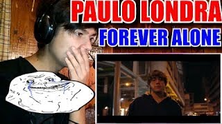 [REACCION] Paulo Londra - Forever Alone