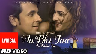 'Aa Bhi Jaa Tu Kahin Se' Full Song with LYRICS | Sonu Nigam | Amyra Dastur | T-Series