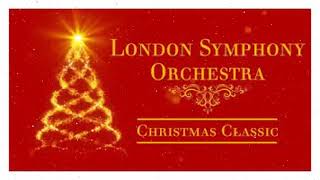 London Symphony Orchestra - Christmas Classics 🎄 Christmas Songs 2023 (Full Album)