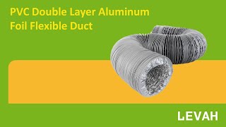 LEVAH -PVC double layer aluminum foil flexible ducting, flexible foil duct China Factory Supplier