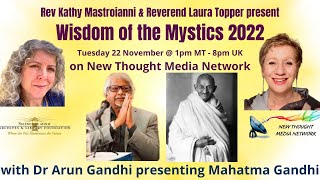 Wisdom of the Mystics with Dr Arun Gandhi presenting Mahatma Gandhi