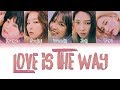 Red Velvet – Love is the way Lyrics [Han|Rom|Eng Color Coded]